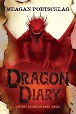 Dragon Diary: Destiny Bound in Dark Magic
