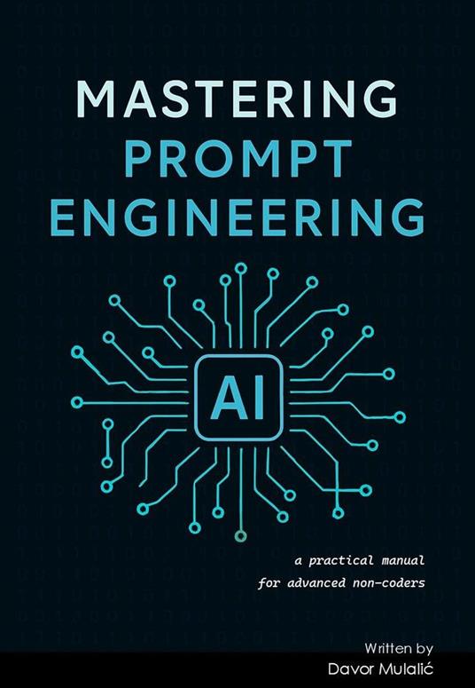 Mastering Prompt Engineering