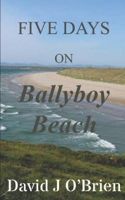 Five Days on Ballyboy Beach - David J O'Brien - cover