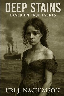 Deep Stains: Based on true events - Uri Jerzy Nachimson - cover