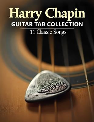 Harry Chapin Guitar Tab Collection: 11 Classic Songs - Goyas K - cover