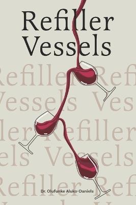 Refiller Vessels - Olufunke Aluko-Daniels - cover