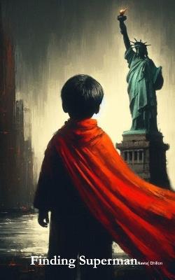 Finding Superman - Navraj Dhillon - cover
