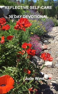 Reflective Self-Care: 30 Day Devotional - Jude Wind - cover