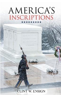 America's Inscriptions - Clint W Ensign - cover