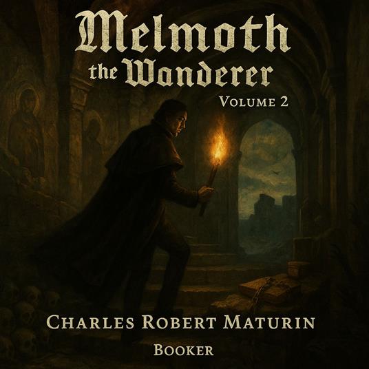 Melmoth the Wanderer Volume 2