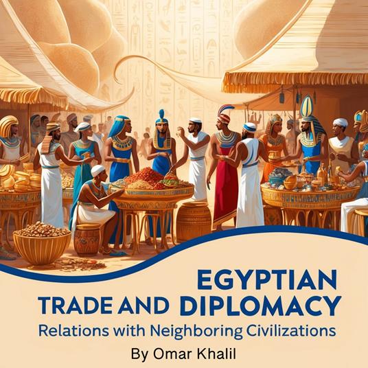 Egyptian Trade and Diplomacy