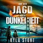 Auf Der Jagd Nach Dunkelheit