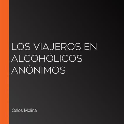 Los viajeros en Alcohólicos Anónimos
