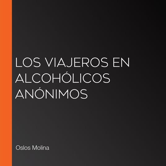 Los viajeros en Alcohólicos Anónimos