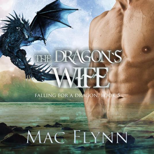 Dragon's Queen, The: A Dragon Shifter Romance (Falling For a Dragon Book 5)
