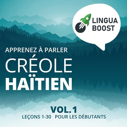 Apprenez à parler créole haïtien Vol. 1