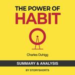 Summary & Analysis of The Power Of Habit By Charles Duhigg