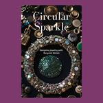 Circular Sparkle: Designing Jewelry with Recycled Metals
