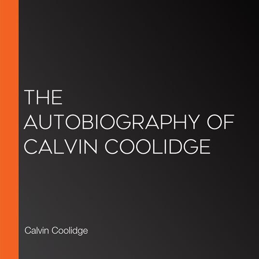 Autobiography of Calvin Coolidge, The