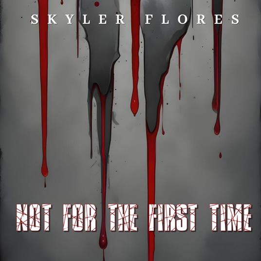 Not For the First Time