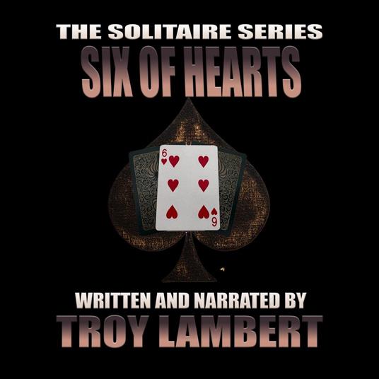 Solitaire Series Episode 30, The: The Six of Hearts