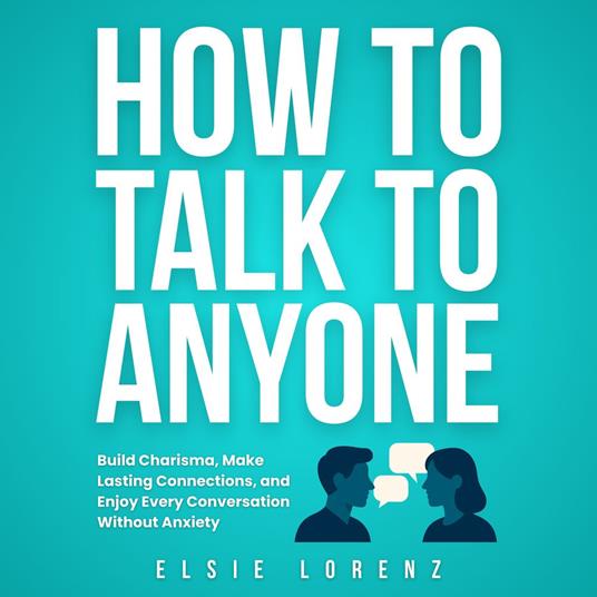 How to Talk to Anyone