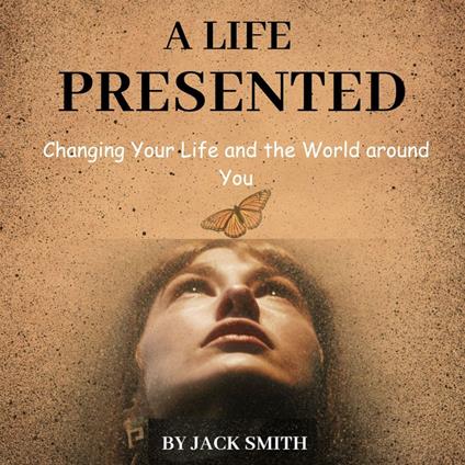 Life Presented, A