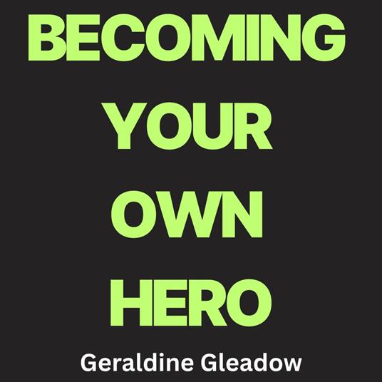Becoming Your Own Hero