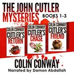 John Cutler Mysteries Box Set 1, The: Books 1-3: Cutler's Return, Cutler's Chase, Cutler's Friend