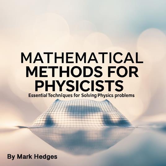 Mathematical Methods for Physicists