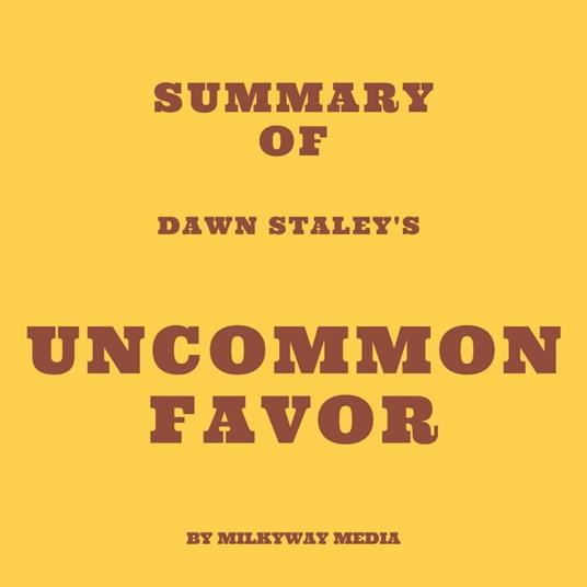 Summary of Dawn Staley's Uncommon Favor