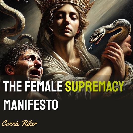 Female Supremacy Manifesto, The