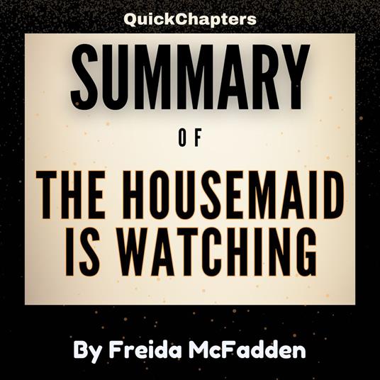 Summary of The Housemaid Is Watching