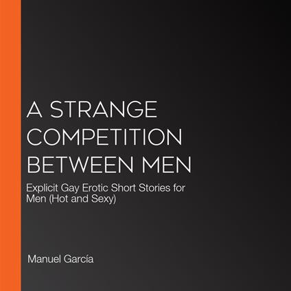 Strange Competition between Men, A