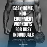 Easy Home, Non-Equipment Workouts for Busy Individuals:::