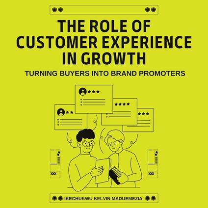 Role of Customer Experience in Growth, The