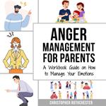 Anger Management for Parents & Cognitive Behavioral Therapy
