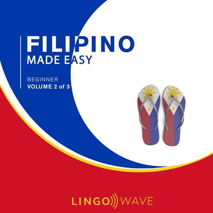 Filipino Made Easy - Beginner - Volume 2 of 3