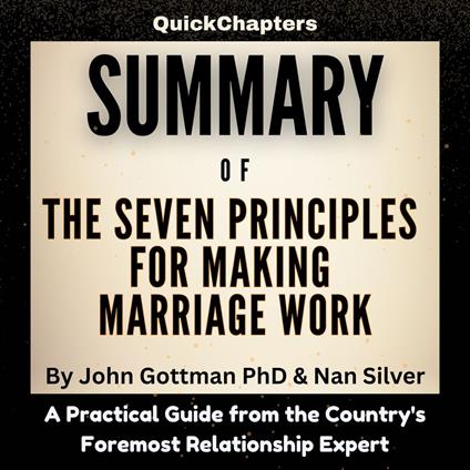 Summary of The Seven Principles for Making Marriage Work