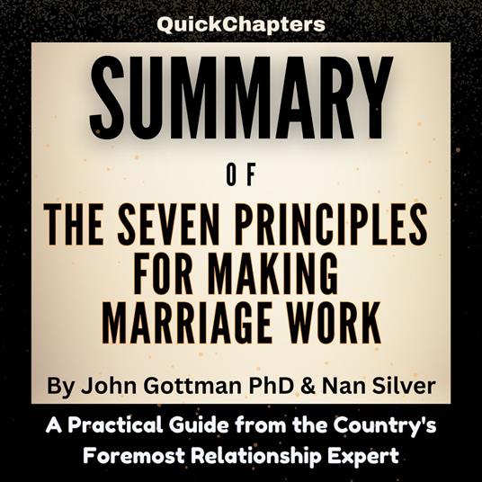 Summary of The Seven Principles for Making Marriage Work