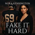 Fake It Hard