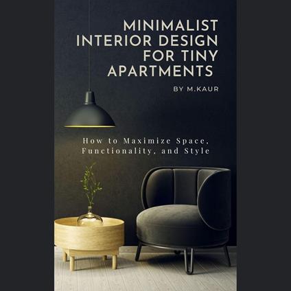 Minimalist Interiors for Tiny Apartments