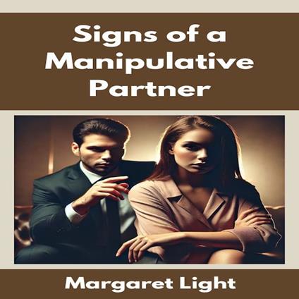 Signs of a Manipulative Partner