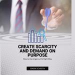 Create Scarcity and Demand on Purpose