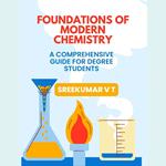 Foundations of Modern Chemistry: A Comprehensive Guide for Degree Students