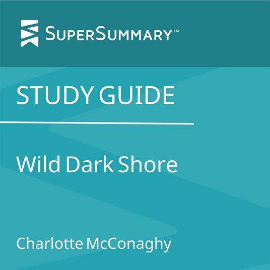 Study Guide: Wild Dark Shore by Charlotte McConaghy (SuperSummary)