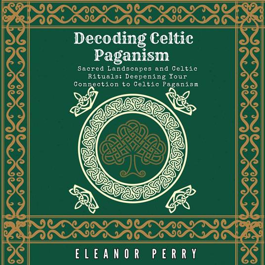 Decoding Celtic Paganism