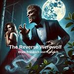 Reverse Werewolf, The