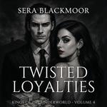 Twisted Loyalties