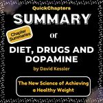 Summary of Diet, Drugs, and Dopamine