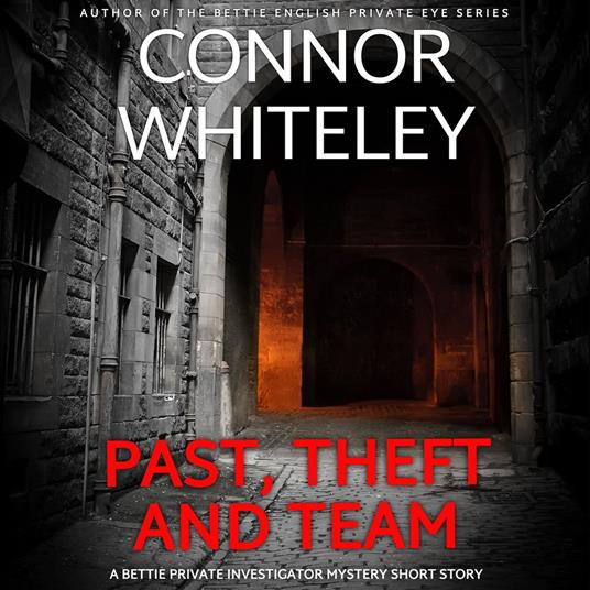 Past, Theft and Team