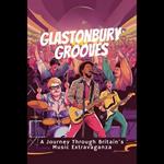 Glastonbury Grooves: A Journey Through Britain’s Music Extravaganza