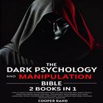 Dark Psychology and Manipulation Bible, The
