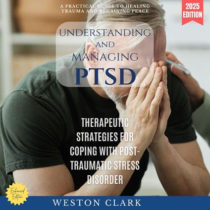 Understanding and Managing PTSD: